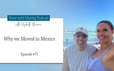 Why We Moved to Mexico: Elizabeth’s podcast episode